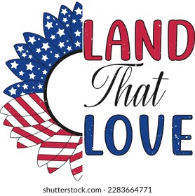 4th of July Sunflower. Independence Day. Land That Love
