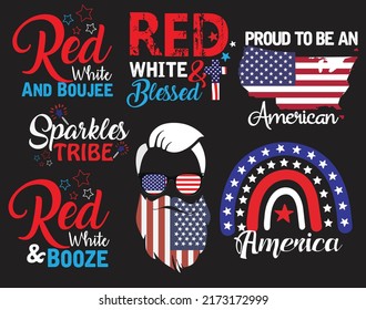 4th of July SVG T shirt Design Bundle. Red white and Boujee, Red white  blessed, Proud to be an American, Sparkles Tribe.