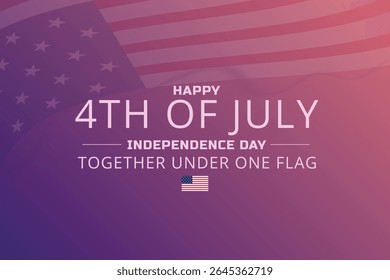 4th of July Together Under One Flag