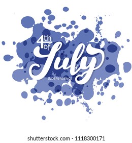 4th of July. The trend calligraphy. Excellent gift card to the day of Independence.