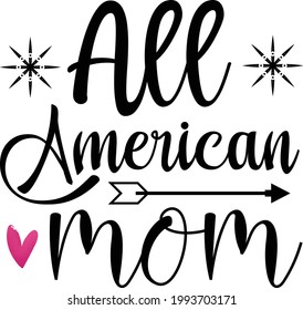4th of July T-Shirt Design Vector - All American mom