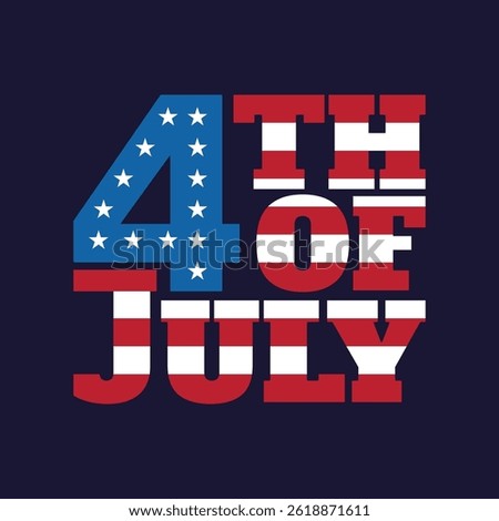 4th of July typography vector illustration. US Independence Day banner, poster, greeting card. Fourth July logo, text, sticker, label, tag. American flag concept on lettering.