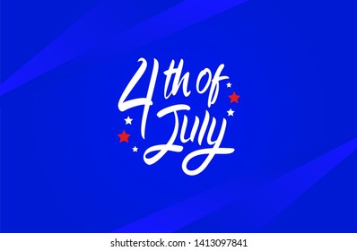 4th of July united state Independence day. with handwritten brush calligraphy