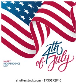 4th of July, United States Independence Day greeting card with waving american national flag and hand drawn lettering. Vector illustration.