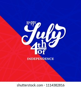 4th of July. USA independence day celebration Calligraphy background.