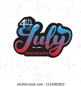 4th of July. USA independence day celebration Calligraphy background.