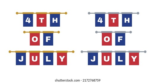 4th of July Usa independence day vector designs. White letters of 4th of July on blue and red buntings. Gold and silver horizontal pole variations.