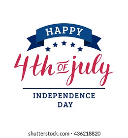 4th of July vector background. Happy independence day of United States of America handwritten lettering for celebration banner and greeting card. USA freedom illustration.