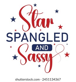 4th Of July Vector Design | Star Spangled And Sassy | Print Design | Cut file