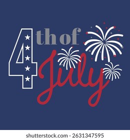 4th of July Vector illustration. Vector Independence Day Typography For T Shirts, Posters, Banners, Cards, Party Decor, Balloons