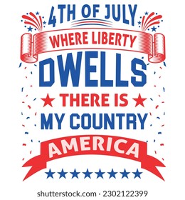 4th of July where liberty dwells their country