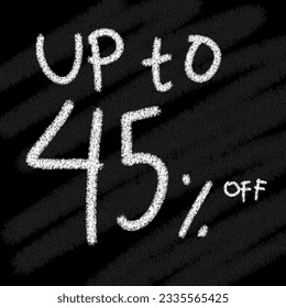 Up to 5 10 15 20 25 30 35 40 45 50 60 70 80 90 percent off background chalk-style on blackboard 