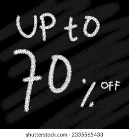 Up to 5 10 15 20 25 30 35 40 45 50 60 70 80 90 percent off background chalk-style on blackboard 