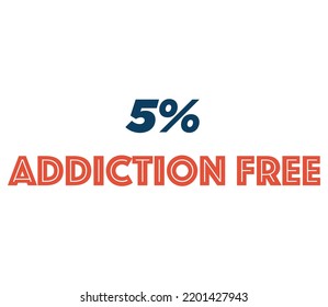 5% Addiction Free Product Label Sign for product vector art illustration with stylish font and black red color