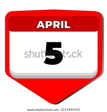 5 April vector icon calendar day. 5 date of April. Fifth day of April. 5th date number. 5 day calendar. Five date. Vector illustration
