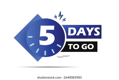 5 countdown days to go banner. five count time sale lable with clock shape,  05 days to go icon and days left batch, blue color  days to go banner,  Vector eps 10