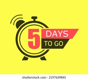 5 day to go last countdown icon. Five day go sale price offer promo deal timer, 5 day only.