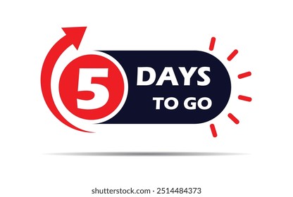 5 day to go last countdown icon. Five day go sale price offer promo deal timer, 5 days only, Countdown left days banner. count time sale. Vector illustration, number of days left badge for sale