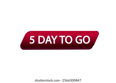 5 day to go, or to go sale countdown vector symbol, clock, time,  background, template 5 day to go, countdown, sticker, left banner, business, sale, label button
