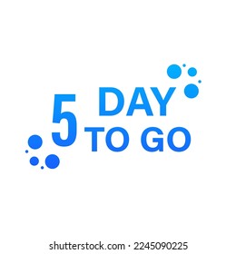 5 day until the final countdown. Promotional offers one day, sale only 5 day. On a white isolated background. Vector illustration