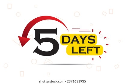 5 days go countdown banner, countdown left days banner. count time sale. five days left. 5 days to go sales lable,  day countdown icon for sales purpose, Vector illustration