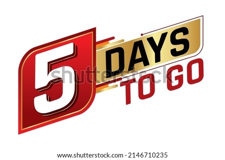 5 days to go countdown left days banner isolated on white background. Sale concept. Vector illustration.