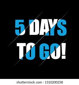 5 Days To Go! (Flat Style Vector Illustration Countdown Poster Design) Event Invitation with Venue and Time Details