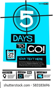 5 Days To Go! (Flat Style Vector Illustration Countdown Poster Design) Event Invitation with Venue and Time Details