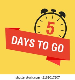 5 days to go last countdown icon. Five days go sale price offer promo deal timer. Vector