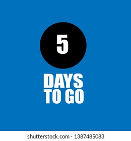 5 days to go sign. modern sign