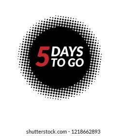 5 days to go. Vector stock illustration.emblem, label, badge