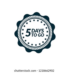 5 days to go. Vector stock illustration.emblem, label, badge
