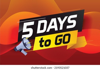 5 days to go word concept vector illustration with loudspeaker and 3d style for use landing page, template, ui, web, mobile app, poster, banner, flyer, background, gift card, coupon