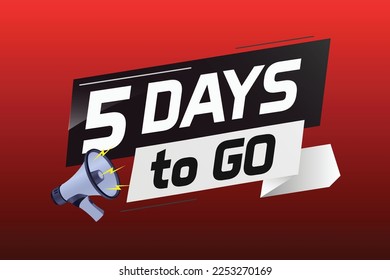 5 days to go word concept vector illustration with loudspeaker and 3d style for use landing page, template, ui, web, mobile app, poster, banner, flyer, background, gift card, coupon