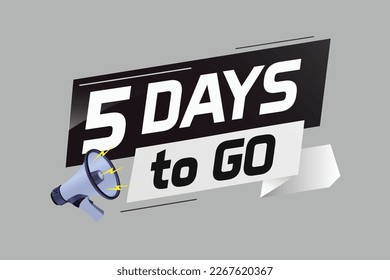 5 days to go word concept vector illustration with loudspeaker and 3d style for use landing page, template, ui, web, mobile app, poster, banner, flyer, background, gift card, coupon