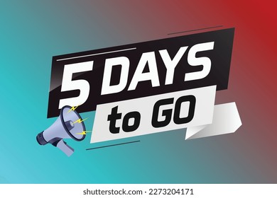 5 days to go word concept vector illustration with loudspeaker and 3d style for use landing page, template, ui, web, mobile app, poster, banner, flyer, background, gift card, coupon