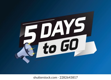 5 days to go word concept vector illustration with loudspeaker and 3d style for use landing page, template, ui, web, mobile app, poster, banner, flyer, background, gift card, coupon