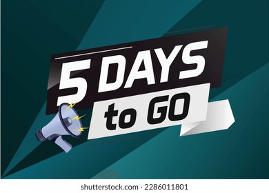 5 days to go word concept vector illustration with loudspeaker and 3d style for use landing page, template, ui, web, mobile app, poster, banner, flyer, background, gift card, coupon