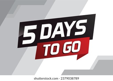 5 days to go word concept vector illustration with ribbon and 3d style for use landing page, template, ui, web, mobile app, poster, banner, flyer, background, gift card, coupon