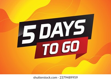 5 days to go word concept vector illustration with ribbon and 3d style for use landing page, template, ui, web, mobile app, poster, banner, flyer, background, gift card, coupon