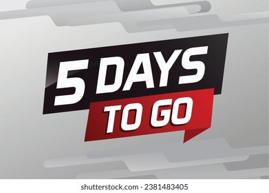 5 days to go word concept vector illustration with ribbon and 3d style for use landing page, template, ui, web, mobile app, poster, banner, flyer, background, gift card, coupon