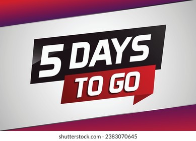 5 days to go word concept vector illustration with ribbon and 3d style for use landing page, template, ui, web, mobile app, poster, banner, flyer, background, gift card, coupon