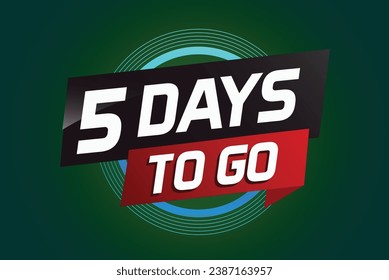 5 days to go word concept vector illustration with ribbon and 3d style for use landing page, template, ui, web, mobile app, poster, banner, flyer, background, gift card, coupon
