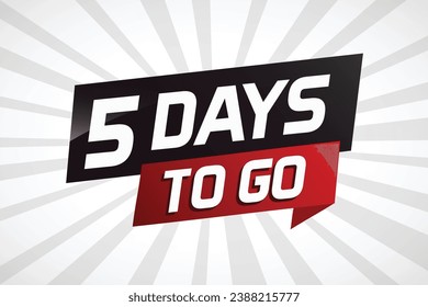 5 days to go word concept vector illustration with ribbon and 3d style for use landing page, template, ui, web, mobile app, poster, banner, flyer, background, gift card, coupon