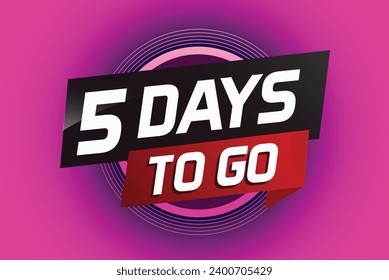 5 days to go word concept vector illustration with ribbon and 3d style for use landing page, template, ui, web, mobile app, poster, banner, flyer, background, gift card, coupon