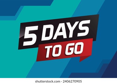 5 days to go word concept vector illustration with ribbon and 3d style for use landing page, template, ui, web, mobile app, poster, banner, flyer, bac