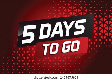 5 days to go word concept vector illustration with ribbon and 3d style for use landing page, template, ui, web, mobile app, poster, banner, flyer, bac