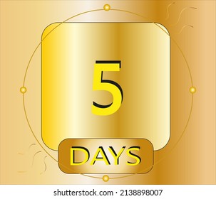 5 days. gold plate vector for event count