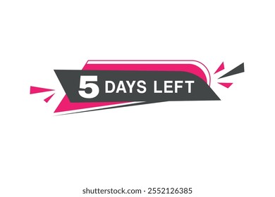 Noch 5 Tage Banner, Vektorsymbol Label Web-Element. Moderne Vorlage für Ankündigung.