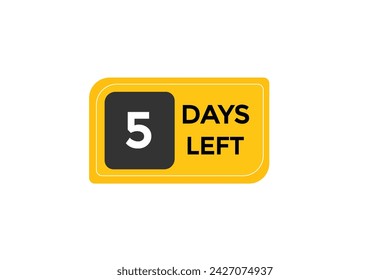 5 days left countdown to go one time,  background template 5 days left, countdown sticker left banner business,sale, label button,